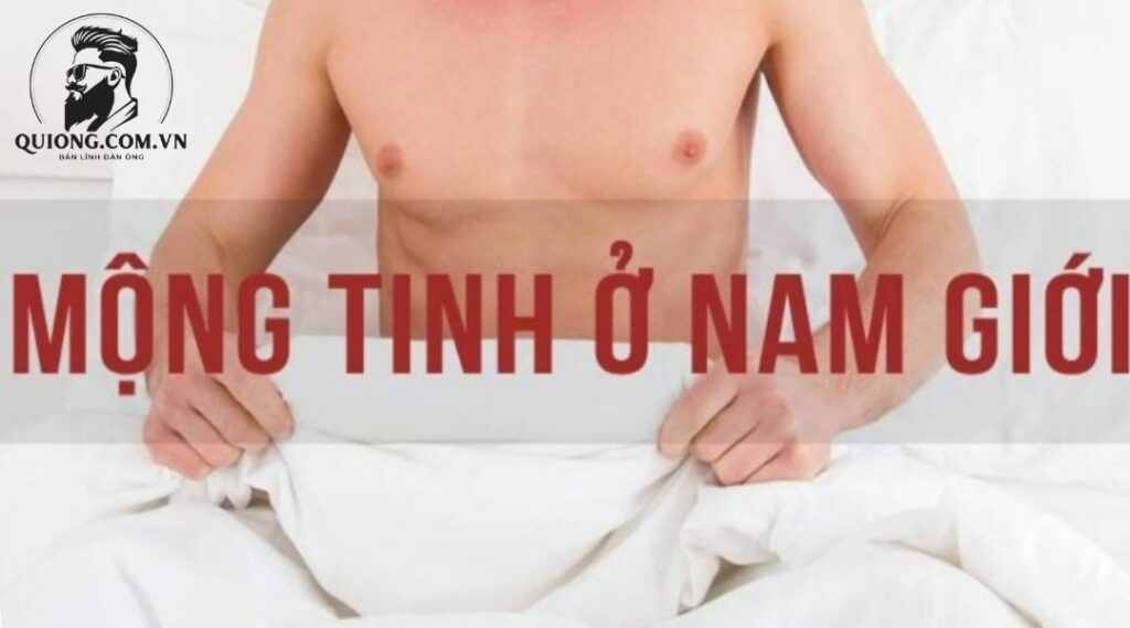 Mộng Tinh Ở Nam Giới Là Gì Và Cách Khắc Phục Chuẩn Y Khoa